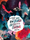 UNA EXTRA�A SETA EN EL JARDIN