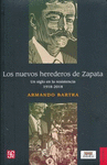 LOS NUEVOS HEREDEROS DE ZAPATA. UN SIGLO EN LA RESISTENCIA 1918-2018