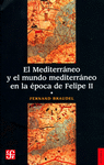 EL MEDITERRANEO Y EL MUNDO MEDITERRANEO EN LA EPOCA DE FELIPE II, TOMO PRIMERO