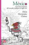 MEXICO UNA BREVE HISTORIA DEL MUNDO INDIGENA AL SIGLO XXI
