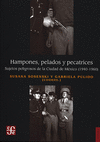 HAMPONES, PELADOS Y PECATRICES. SUJETOS PELIGROSOS DE LA CIUDAD DE MEXICO (1940-1960)