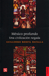 MEXICO PROFUNDO,UNA CIVILIZACION NEGADA