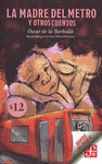 LA MADRE DEL METRO Y OTROS CUENTOS