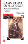 SAAVEDRA UN ANARQUISMO