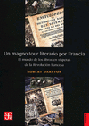 UN MAGNO TOUR LITERARIO POR FRANCIA. EL MUNDO DE LOS LIBROS EN VISPERAS DE LA REVOLUCION FRANCESA