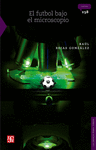 EL FUTBOL BAJO EL MICROSCOPIO