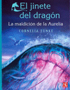 EL JINETE DEL DRAGON. LA MALDICION DE LA AURELIA 3