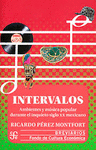 INTERVALOS. AMBIENTES Y MUSICA POPULAR DURANTE EL INQUIETO SIGLO XX MEXICANO