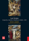 LAS BRUJAS. SOSPECHA, TRAICION E HISTERIA EN SALEM, 1692