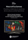 NECROFICCIONES. MUERTE Y VIOLENCIA EN POETICAS DE LA CULTURA CONTEMPORANEA