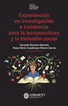 EXPERIENCIAS EN INVESTIGACION E INCIDENCIA PARA LA LECTOESCRITURA Y LA INCLUSION SOCIAL