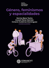GENERO, FEMINISMOS Y ESPACIALIDADES