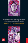 MUJERES QUE SE ORGANIZAN. LA LUCHA DE LAS MUJERES EN MEXICO