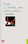 PLATON: LA FILOSOFIA COMO CIENCIA POLITICA
