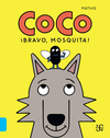 COCO: �BRAVO, MOSQUITA!