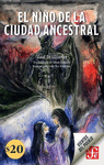 EL NI�O DE LA CIUDAD ANCESTRAL