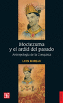 MOCTEZUMA Y EL ARDID DEL PASADO.