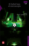 EL FUTBOL BAJO EL MICROSCOPIO