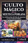 UN CULTO MAGICO DE LA MIXTECA POBLANA