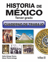 HISTORIA DE MEXICO 3 CUADERNO DE TRABAJO