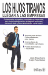 LOS HIJOS TIRANOS LLEGAN A LAS EMPRESAS