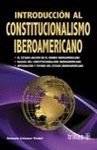 INTRODUCCION AL CONSTITUCIONALISMO IBEROAMERICANO