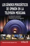 LOS GENEROS PERIODISTICOS DE OPINION EN LA TELEVISION MEXICANA