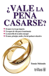 VALE LA PENA CASARSE?