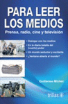 PARA LEER LOS MEDIOS PRENSA RADIO CINE Y TELEVISION