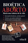 BIOETICA Y ABORTO HACIA UNA CULTURA DE LA VIDA