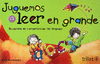 JUGUEMOS A LEER EN GRANDE