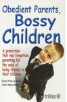 OBEDIENT PARENTS BOSSY CHILDREN