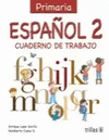 ESPA�OL 2 CUADERNO DE TRABAJO (PRIMARIA)