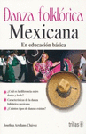 DANZA FOLKLORICA MEXICANA EN EDUCACION BASICA