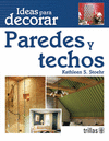 IDEAS PARA DECORAR PAREDES Y TECHOS
