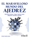 EL MARAVILLOSO MUNDO DEL AJEDREZ