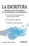 LA ESCRITURA SIMBOLOS DE CONVERSION EN LAS CRONICAS NOVOHISPANAS