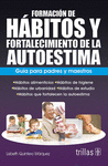 FORMACION DE HABITOS Y FORTALECIMIENTO DE LA AUTOESTIMA