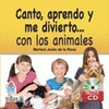 CANTO APRENDO Y ME DIVIERTO CON LOS ANIMALES INCLUYE CD