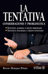 LA TENTATIVA CONSIDERACIONES Y PROBLEMATICA