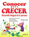 CONOCER PARA CRECER DESARROLLO INTEGRAL DE LA PERSONA PRIMER NIVEL