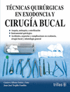 TECNICAS QUIRURGICAS EN EXODONCIA Y CIRUGIA BUCAL