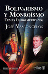 BOLIVARISMO Y MONROISMO TEMAS IBEROAMERICANOS
