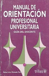 MANUAL DE ORIENTACION PROFESIONAL UNIVERSITARIA GUIA DEL DOCENTE