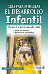 GUIA PARA ESTIMULAR EL DESARROLLO INFANTIL DE LOS 3 A LOS 6 A�OS DE EDAD