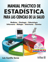 MANUAL PRACTICO DE ESTADISTICA PARA LAS CIENCIAS DE LA SALUDINCLUYE CD