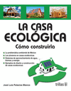LA CASA ECOLOGICA COMO CONSTRUIRLA