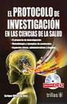 EL PROTOCOLO DE INVESTIGACION EN LAS CIENCIAS DE LA SALUD INCLUYE CD