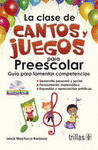LA CLASE DE CANTOS Y JUEGOS PARA PREESCOLAR INCLUYE CD