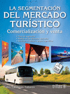 LA SEGMENTACION DEL MERCADO TURISTICO COMERCIALIZACION Y VENTA